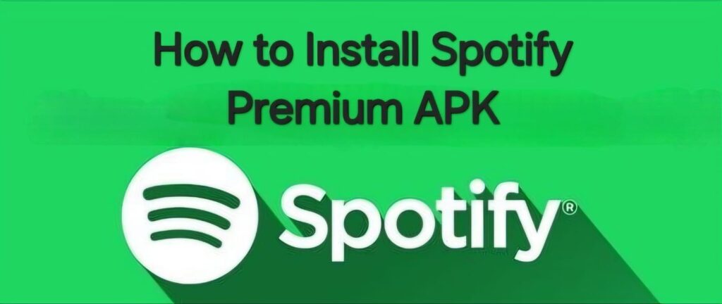 How to Install Spotify Premium APK